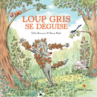 Loup Gris Se Déguise - DIDIER  jeunesse