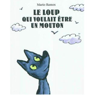 LE LOUP QUI VOULAIT ETRE UN MOUTON- grand format