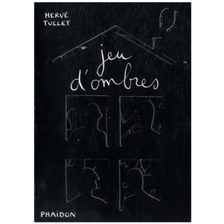 Jeux d'ombres - Hervé Tullet