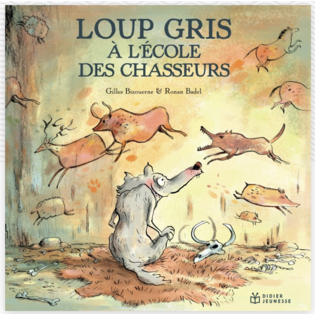 Loup gris à l'école des chasseurs - DIDIER  jeunesse