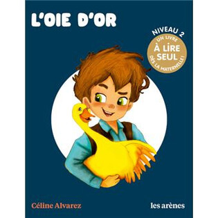 L'oie d'or - Album céline Alvarez