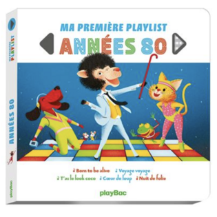 Livre musical - Ma Première Playlist Années 80 - PLAY BAC