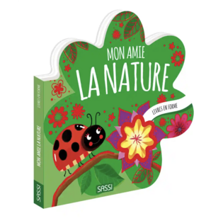 Mon amie la nature  - Livre en Forme -  Album Cartonné - SASSI