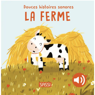 Douces histoires sonores - La ferme -  Album Cartonné Sonore