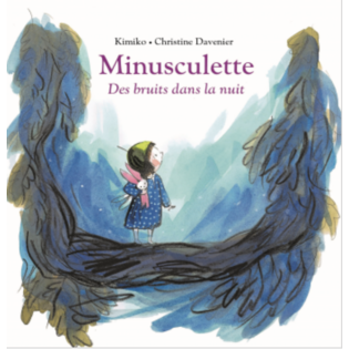 Livre Minusculette, des bruits dans la nuit - Kimiko et Ch - Moulin Roty