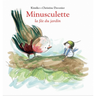 Livre Minusculette la fée du jardin de Kimiko et Davenier - Moulin Roty
