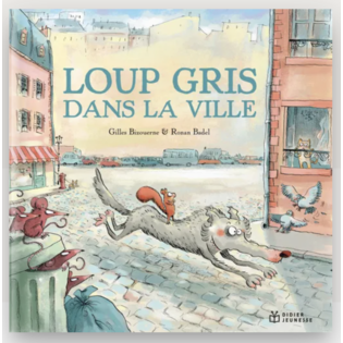 Loup gris dans la ville - DIDIER  jeunesse