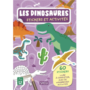 Les dinosaures - Avec 60 stickers -  SASSI