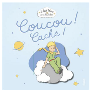 Coucou ! Caché ! - Le Petit Prince pour les bébés - livre