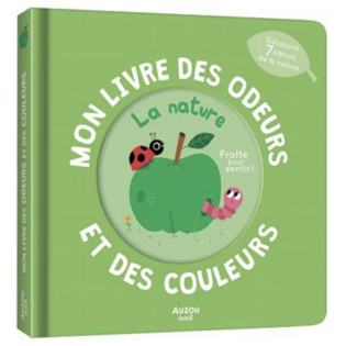 Mon livre des odeurs et des couleurs : La nature - AUZOU