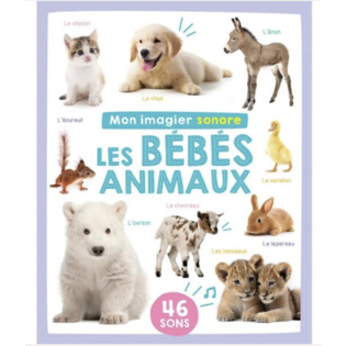 Mon livre sonore :  Les Bébé Animaux  -  Album