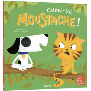 Calme-toi, moustache - AUZOU