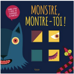 Monstre, montre-toi ! - Tourne la page et amuse toi à démasquer les montres !- KIMANE