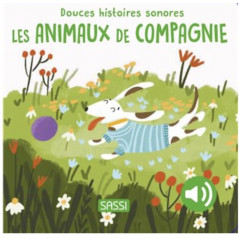 Les animaux de compagnie - Douces histoires sonores - SASSI