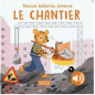 Le chantier - Douces histoires sonores - SASSI