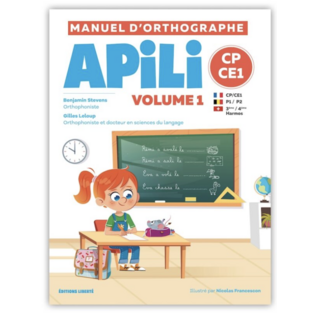 Manuel d’orthographe CP / CE1 (P1-P2) Volume 1 - Apili