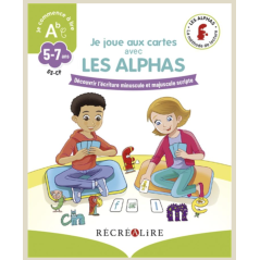 Les Alphas. Je joue aux cartes avec les Alphas, GS-CP, 5-7 ans : découvrir l'écriture minuscule et majuscule scripte