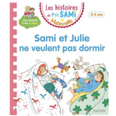Les histoires de P'tit Sami Maternelle (3-5 ans) : Sami et Julie ne veulent pas dormir