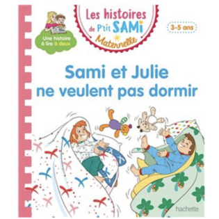 Les histoires de P'tit Sami Maternelle (3-5 ans) : Sami et Julie ne veulent pas dormir