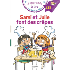 J’apprends à lire - Sami et Julie CE1 Sami et Julie font des crêpes