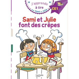 J’apprends à lire - Sami et Julie CE1 Sami et Julie font des crêpes