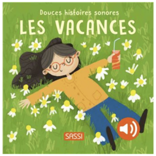 Douces histoires sonores - Les vacances - Livre SASSI