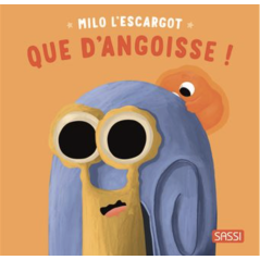 Milo l'escargot. Que d’anxiété ! - SASSI