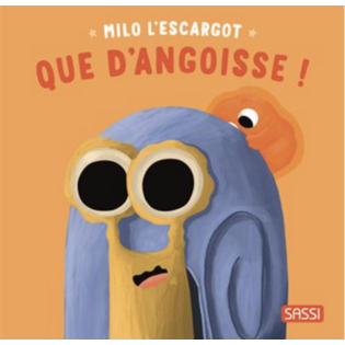 Milo l'escargot. Que d’anxiété ! - SASSI