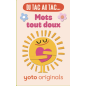 Du tac au tac... Mots tout doux - Yoto