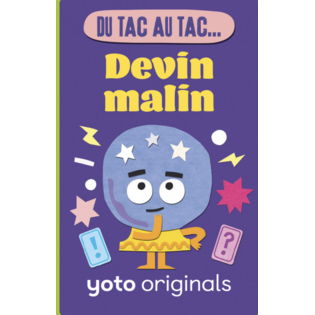 Du tac au tac... Devin malin - Yoto