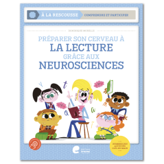PRÉPARER SON CERVEAU À LA LECTURE GRÂCE AUX NEUROSCIENCES