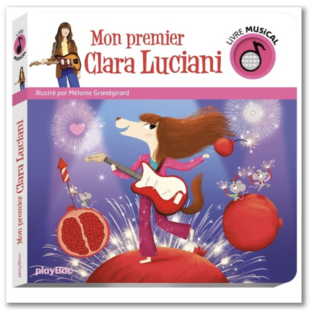 LIVRE MUSICAL - MON PREMIER CLARA LUCIANI - PLAY BAC