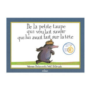 DE LA PETITE TAUPE QUI VOULAIT SAVOIR QUI LUI AVAIT FAIT SUR LA TETE (MINI-ALBUM CARTONNE)