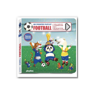 LIVRE MUSICAL - MA PREMIERE PLAYLIST FOOT - NOUVELLE EDITION - PLAY BAC