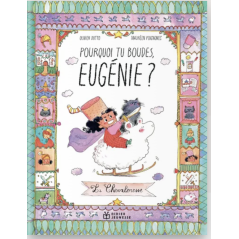 Pourquoi tu boudes, Eugénie ?