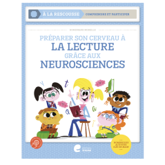 Préparer son cerveau à la lecture grâce aux neurosciences