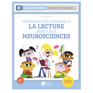 Préparer son cerveau à la lecture grâce aux neurosciences