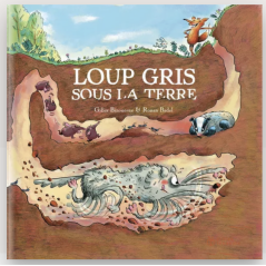 Loup gris sous la terre - DIDIER jeunesse
