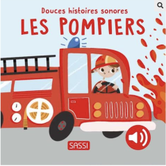 Douces histoires sonores – Les pompiers - Album Cartonné Sonore