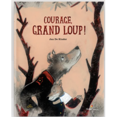 Courage, Grand Loup ! - DIDIER  jeunesse