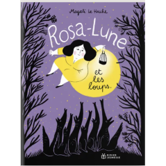 Rosa-Lune et les loups - DIDIER  jeunesse