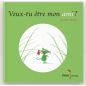 Veux-tu être mon ami ? - poche