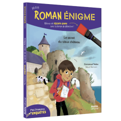 MON ROMAN ENIGME - MES PREMIÈRES ENQUÊTES - LE SECRET DU VIEUX CHÂTEAU- AUZOU