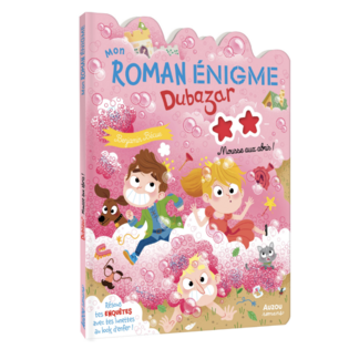 MON ROMAN ENIGME - LE ROYAUME DUBAZAR - MOUSSE AUX ABRIS !  - AUZOU
