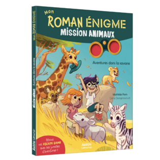MON ROMAN ENIGME - MISSION ANIMAUX - AVENTURES DANS LA SAVANE- AUZOU
