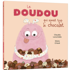 LE DOUDOU QUI AIMAIT TROP LE CHOCOLAT - AUZOU