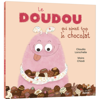 LE DOUDOU QUI AIMAIT TROP LE CHOCOLAT - AUZOU