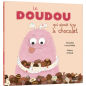 LE DOUDOU QUI AIMAIT TROP LE CHOCOLAT - AUZOU
