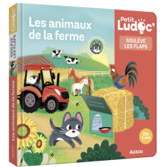 PETIT LUDOC' - SOULÈVE LES FLAPS : LES ANIMAUX DE LA FERME - AUZOU
