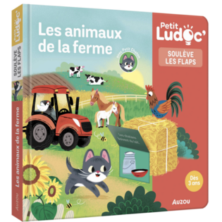 PETIT LUDOC' - SOULÈVE LES FLAPS : LES ANIMAUX DE LA FERME - AUZOU